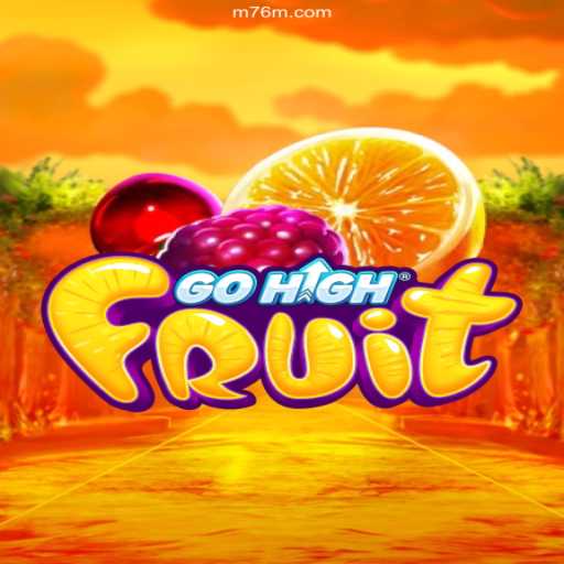 GoHighFruit: A Thrilling New Game in the World of Online Entertainment